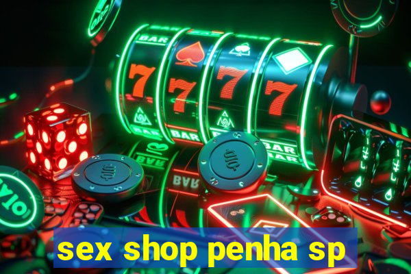 sex shop penha sp